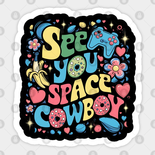 See You Space Cowboy Sticker by Abdulkakl